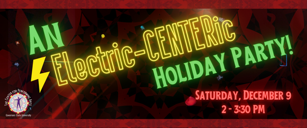 Subheader - An Electric CENTERic Holiday Party